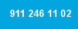 911 246 11 02 911 246 11 02